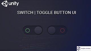 Switch Toggle Button - Tutorial  Unity 3D  Overflow Archives