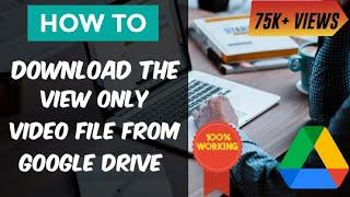 How to Download Google Drive Video Files Without Owner Permission  2022