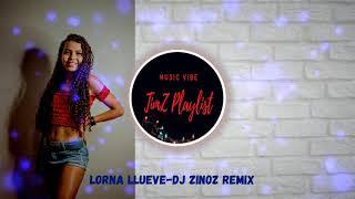 LORNA LLUEVE - Dj Zinox REMIX