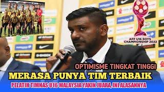 PELATIH TIMNAS U16 MALAYSIA OPTIMIS BISA JUARA AFF U16 2022