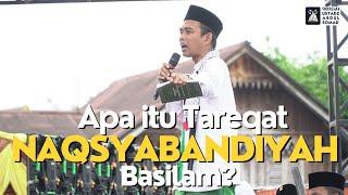 Apa Itu  Tareqat NAQSYABANDIYAH Basilam? Ustadz Abdul Somad