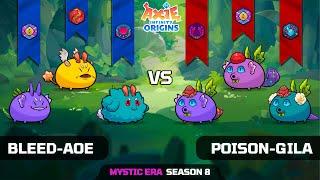 BLEED-AOE vs POISON-GILA  SEASON 8  AXIE INFINITY ORIGINS