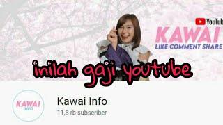 gaji Kawai Info dari youtube terbaru 1maret 2021