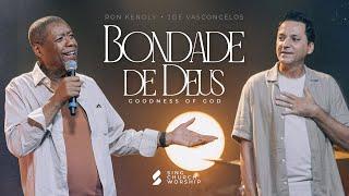 GOODNESS OF GOD BONDADE DE DEUS - Ron Kenoly Joe Vasconcelos Sing Church Worship