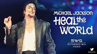 Video Version HEAL THE WORLD SWG Extended Mix - MICHAEL JACKSON Dangerous