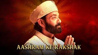 Aashram ke Rakshak - Kashipur waale Baba Nirala  Aashram Chapter 2 - The Dark Side  Bobby Deol