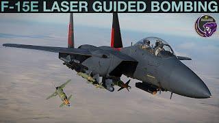 F-15E Strike Eagle Laser Guided Bombs ALAS & MLAS Tutorial  DCS