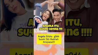 Angela Gilsha Ada Apa Dengan Suami Siti Badriah