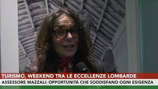 Turismo weekend tra le eccellenze lombarde