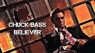 Chuck Bass  Believer