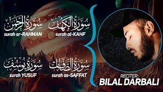 Surah KAHF  AR-RAHMAN  SAFFAT  YUSUF  كهف  الرحمن  صافات  يوسف  بلال دربالي  Bilal Darbali