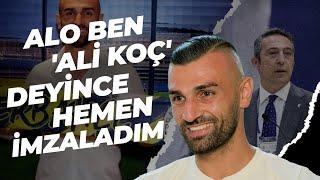 Fenerbahçeden Neden Ayrıldı? Ali Koçla Ne Konuştu?  Serdar Dursunun Hayat Hikayesi