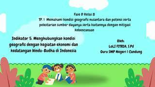 Indikator 5  Menghubungkan kondisi geografis dengan kegiatan ekonomi dan kedatangan Hindu Budha