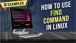 How to Use “find” Command in Linux 10 Practical Examples  LinuxSimply