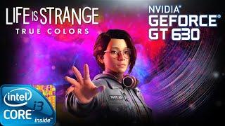 Life is Strange True Colors  Gameplay ON GT630 2GB DDR3 HD