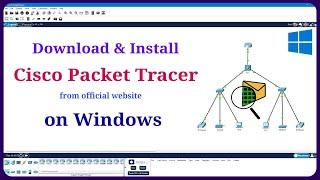 How to Download and Install Cisco Packet Tracer latest version from Official Website on Windows