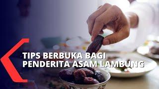 Ayo Sehat Tips Berbuka Puasa Bagi Penderita Asam Lambung