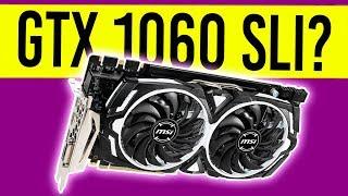 GTX 1060 SLI Support? -  Brand New GTX 1060 Coming Best Budget Graphics Card 2018?