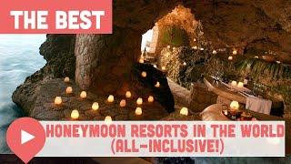Best Honeymoon Resorts in the World All-Inclusive