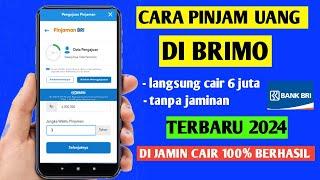 Cara Pinjam Uang Di Brimo Terbaru 2024 Cepat Cair Online Rp 6.000.000