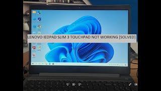 Lenovo Idepad Slim3 Touchpad not working solved