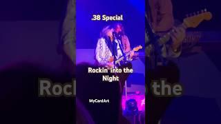 Rockin into the Night Live 38 Special #rockband #liveconcert #80smusichits