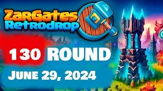 146000 coins - ZarGates RetroDrop  June 29 2024  Round 130  ГАЙД В ЗАРГЕЙТС 146000+