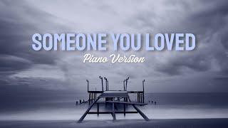 Someone You Loved - Lewis Capaldi Emotional Piano Version