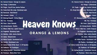 Heaven Knows  Orange & Lemons  Best OPM New Songs Playlist 2024 - OPM Trending #vol1