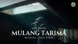 Asep Balon - Mulang Tarima Official Lyric Video