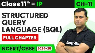 Chapter 11 Structured Query Language SQL - One Shot Revision Class 11th IP 2024-25