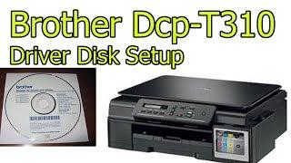How To Setup Brother Printer Brother DCP-T310 Driver Disk Setup process In Quickly