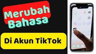 CARA MERUBAH BAHASA DI APLIKASI TikTok...