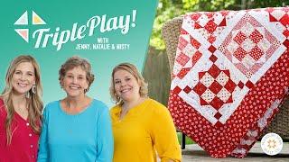 Triple Play 3 NEW Nine-Patch Quilts with Jenny Doan of Missouri Star Video Tutorial