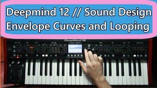 Deepmind 12  Sound Design Tip  Envelopes with Curves and Looping