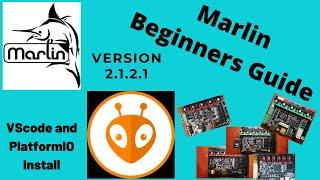 Marlin Firmware - VScode PlatformIO Install - Build Basics