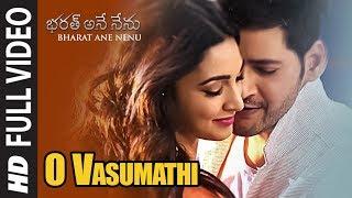 O Vasumathi Full Video Song  Bharat Ane Nenu Songs  Mahesh Babu Kiara Advani Devi Sri Prasad