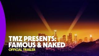 TMZ Presents Famous & Naked  Official Trailer