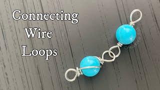 Connecting wire wrapped loops