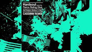 Hardsoul feat Fierce Rulling Diva - Self Religion Believe In Me CASSIMM Remix