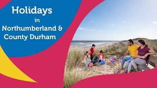 Find a fantastic holiday in Northumberland and County Durham