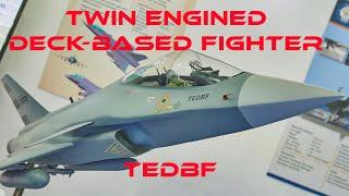 Twin Engined Deck Based Fighter TEDBF- Aero India 2021 with Project Director Vinod Kumar