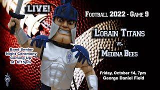 LIVE High School Football - Game 9 Lorain vs. Medina  10-14-22