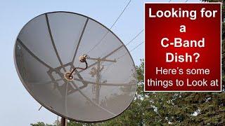 Looking for a C Band Satellite Dish? Here’s a few tips.