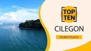 Top 10 Best Tourist Places to Visit in Cilegon  Indonesia - English