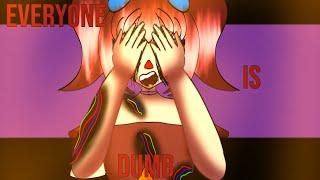 Everyone is Dumb  meme  Animation  FNaF Circus Baby  Bad