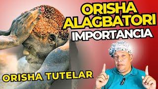 Por qué y para qué Conocer TU ORISHA ALAGBATORI ANGEL DE LA GUARDA Òrìşà Alàgba tórí