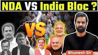 NDA VS India Bloc ?  Explained by Bhunesh Sir