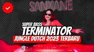 Dj Terminator X Nanana SUPER BASS  Jungle Dutch 2023 Terbaru  AUTO GETAR