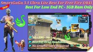 Smartgaga 3.1 Best Version For Free Fire OB41  Smartgaga Best Emulator For Low End PC 1GB Ram Only